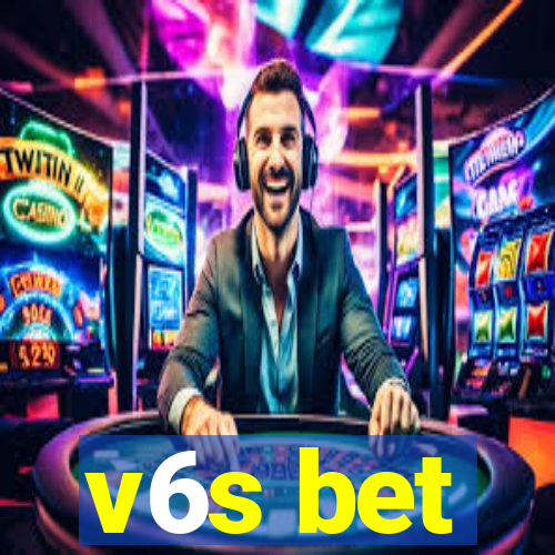 v6s bet